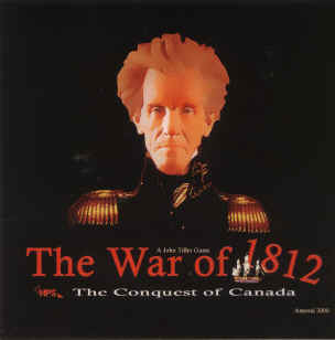 Early American Wars The War of 1812 - The Conquest of Canada 